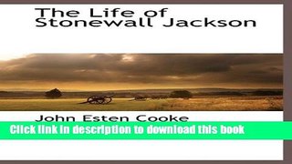 Read Book The Life of Stonewall Jackson E-Book Free