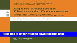 Read Agent-Mediated Electronic Commerce. Designing Trading Strategies and Mechanisms for