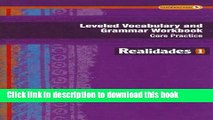 Read Book REALIDADES 2014 LEVELED VOCABULARY AND GRAMMAR WORKBOOK LEVEL 1 (Realidades: Level 1)