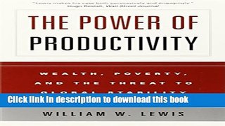 Read Books The Power of Productivity: Wealth, Poverty, and the Threat to Global Stability ebook