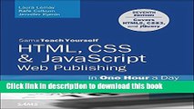 Download HTML, CSS   JavaScript Web Publishing in One Hour a Day, Sams Teach Yourself: Covering