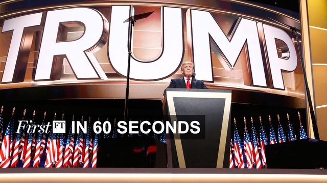 FirstFT - Trump’s dark vision, Brexit trade hopes in Brazil