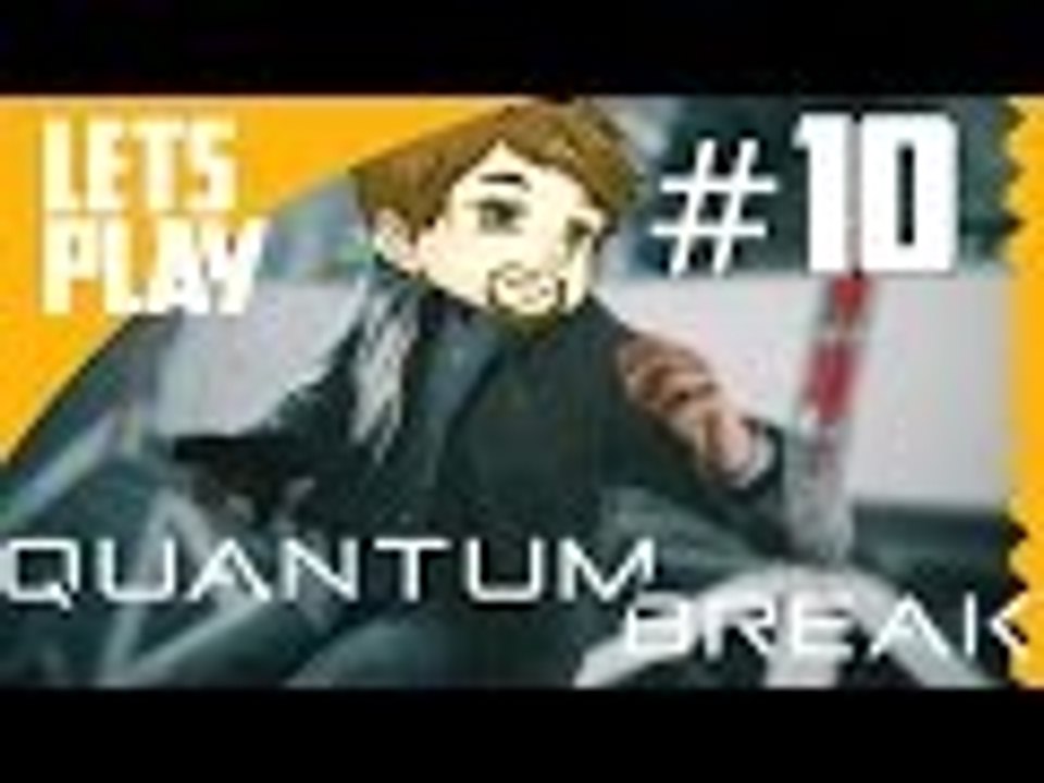 Let's Play: Quantum Break - Break Out! 【Act 3-1】【Part 10】