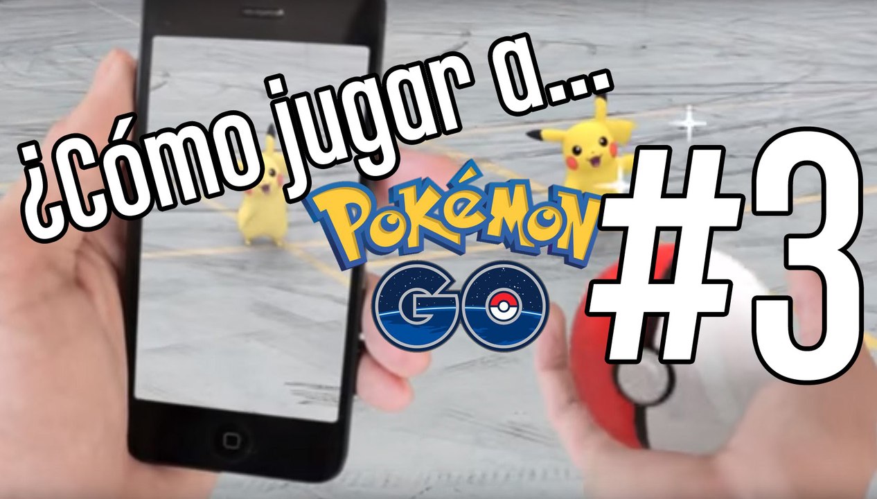 Cómo jugar a Pokémon GO #3 - Capturar Pokémon
