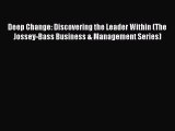 READ book  Deep Change: Discovering the Leader Within (The Jossey-Bass Business & Management