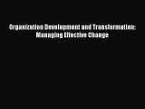 READ book  Organization Development and Transformation: Managing Effective Change  Full Ebook