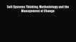 Free Full [PDF] Downlaod  Soft Systems Thinking Methodology and the Management of Change