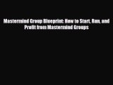 Enjoyed read Mastermind Group Blueprint: How to Start Run and Profit from Mastermind Groups