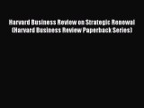 READ book  Harvard Business Review on Strategic Renewal (Harvard Business Review Paperback