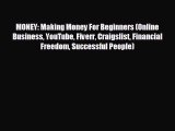 For you MONEY: Making Money For Beginners (Online Business YouTube Fiverr Craigslist Financial