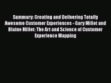 READ book  Summary: Creating and Delivering Totally Awesome Customer Experiences - Gary Millet