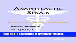 Download Anaphylactic Shock - A Medical Dictionary, Bibliography, and Annotated Research Guide to