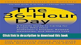Read The 36-Hour Day: A Family Guide to Caring for People Who Have Alzheimer Disease, Related