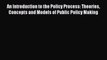 READ book  An Introduction to the Policy Process: Theories Concepts and Models of Public Policy