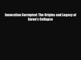 Free [PDF] Downlaod Innovation Corrupted: The Origins and Legacy of Enron's Collapse  FREE