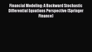 READ book  Financial Modeling: A Backward Stochastic Differential Equations Perspective (Springer