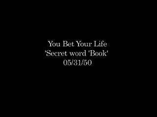 You Bet Your Life Secret word 'Book' 05/31/50