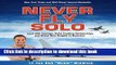 Download Never Fly Solo: Lead with Courage, Build Trusting Partnerships, and Reach New Heights in