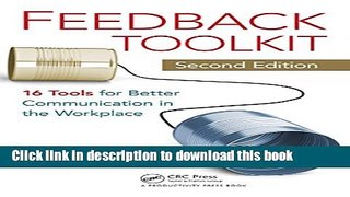 Read Feedback Toolkit: 16 Tools for Better Communication in the Workplace, Second Edition Ebook Free