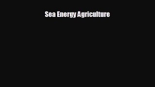 Pdf online Sea Energy Agriculture
