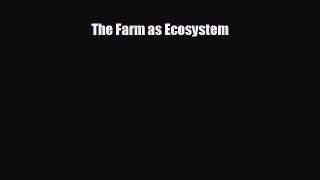 Popular book The Farm as Ecosystem