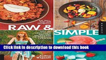 Read Raw and Simple: Eat Well and Live Radiantly with 100 Truly Quick and Easy Recipes for the Raw