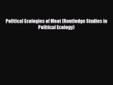 Read herePolitical Ecologies of Meat (Routledge Studies in Political Ecology)