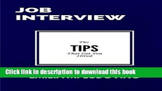 Read Job Interview: The Emotional Intelligence Job Interview Tips That Get You Hired! (Emotional