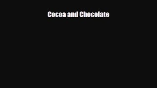 Enjoyed read Cocoa and Chocolate