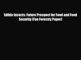 Read hereEdible Insects: Future Prospect for Food and Feed Security (Fao Forestry Paper)