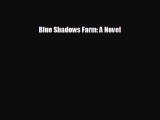 Popular book Blue Shadows Farm: A Novel