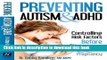 Download Preventing Autism   ADHD: Controlling Risk Factors Before, During   After Pregnancy  PDF