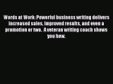 READ book  Words at Work: Powerful business writing delivers increased sales improved results