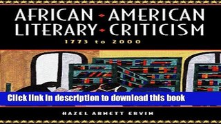 Download African-American Literary Criticism, 1773-2000 PDF Online