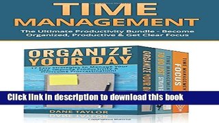 Read Time Management: The Ultimate Productivity Bundle - Become Organized, Productive   Get Clear