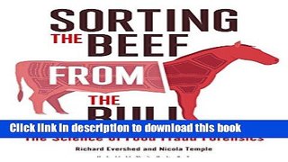 Read Sorting the Beef from the Bull: The Science of Food Fraud Forensics (Bloomsbury Sigma)  Ebook