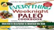 Download The Everything Weeknight Paleo Cookbook: Includes Hot Buffalo Chicken Bites, Spicy