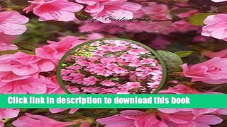 Download My Calendar - 2017 - Pink Passion Azaleas Edition: The House of Ivy PDF Online