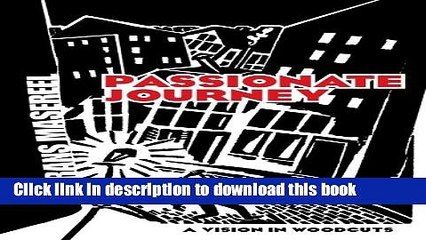 Read Passionate Journey: A Vision in Woodcuts (Dover Fine Art, History of Art) Ebook Free