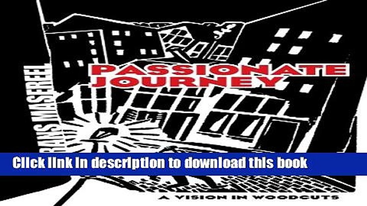 Read Passionate Journey: A Vision in Woodcuts (Dover Fine Art, History of Art) Ebook Free