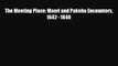 FREE DOWNLOAD The Meeting Place: Maori and Pakeha Encounters 1642–1840  DOWNLOAD ONLINE