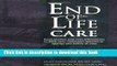 Read End-of-life Care: Case Studies And Cost Efficienceis to Help Case Managers Determine