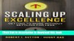 Read Books Scaling Up Excellence: Getting to More Without Settling for Less E-Book Free