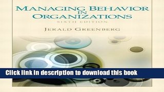 Download Books Managing Behavior in Organizations (6th Edition) E-Book Free