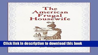 Read The American Frugal Housewife  Ebook Free