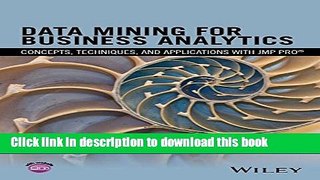 Read Data Mining for Business Analytics: Concepts, Techniques, and Applications with JMP Pro Ebook