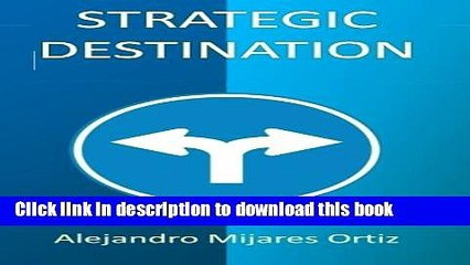 Read Strategic Destination: Vision, Mission, and Values. Ebook Free