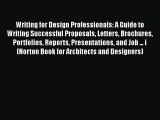 READ book  Writing for Design Professionals: A Guide to Writing Successful Proposals Letters