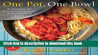 Read 4 Ingredients One Pot, One Bowl: Rediscover the Wonders of Simple, Home-Cooked Meals  Ebook