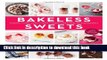 Read Bakeless Sweets: Pudding, Panna Cotta, Fluff, Icebox Cake, and More No-Bake Desserts  PDF Free